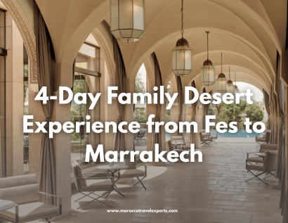 4-Day Family Desert Experience from Fes to Marrakech